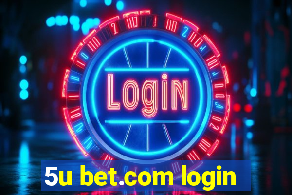 5u bet.com login